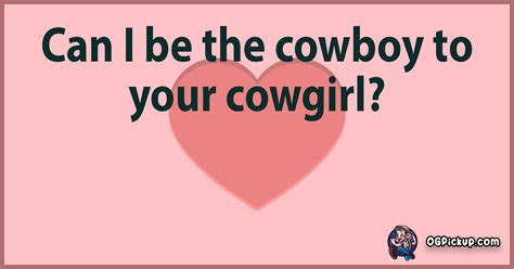 cowboy pick up lines.